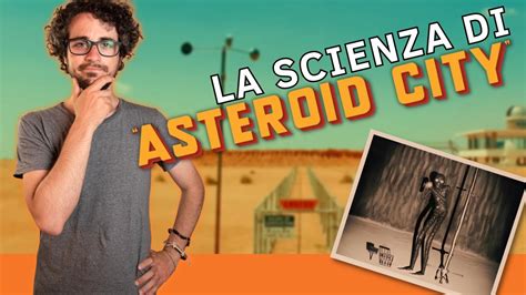 Il Cratere E L Alieno Di Asteroid City Non Hanno Senso La Scienza Del