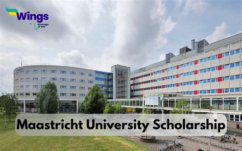 Maastricht University Scholarship 2024: Requirements, Application Fee ...