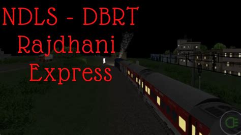 Ndls Dbrt Rajdhani Express Indian Train Simulator Gameplay