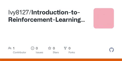 GitHub Ivy8127 Introduction To Reinforcement Learning For Beginners