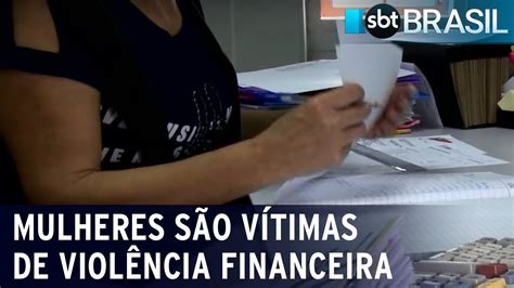 Al M De Agress Es F Sicas Mulheres S O V Timas De Viol Ncia Financeira