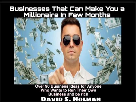 Businesses That Can Make You A Millionaire In Few Months Over 90 Small Business