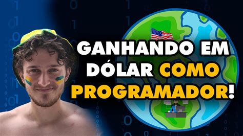 Como Trabalhar Para O EXTERIOR Como PROGRAMADOR YouTube