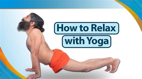 How To Relax With Yoga Swami Ramdev Youtube