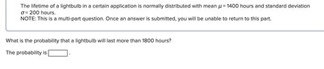 Solved The Lifetime Of A Lightbulb In A Certain Application Chegg