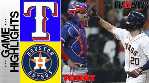 Texas Rangers Vs Houston Astros Full Highlights Mlb To Day July 02