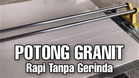 Cara Memotong GRANIT Tanpa Gerinda Agar Rapi YouTube