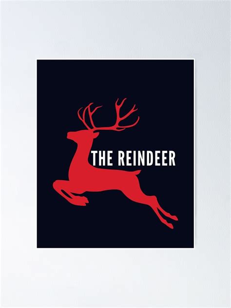 The Reindeer Fast Xmas Reindeer Poster For Sale By Sbworld Redbubble