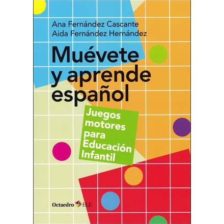 Mu Vete Y Aprende Espa Ol Juegos Motores Para Educaci N Infantil Tapa