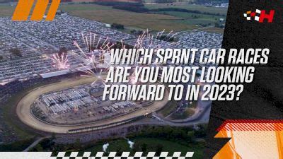 Poll: Which Sprint Car Events Are You Most Excited For In 2023? - FloRacing