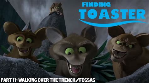 Finding Toaster Part 11 Walking Over The Trench Fossas YouTube