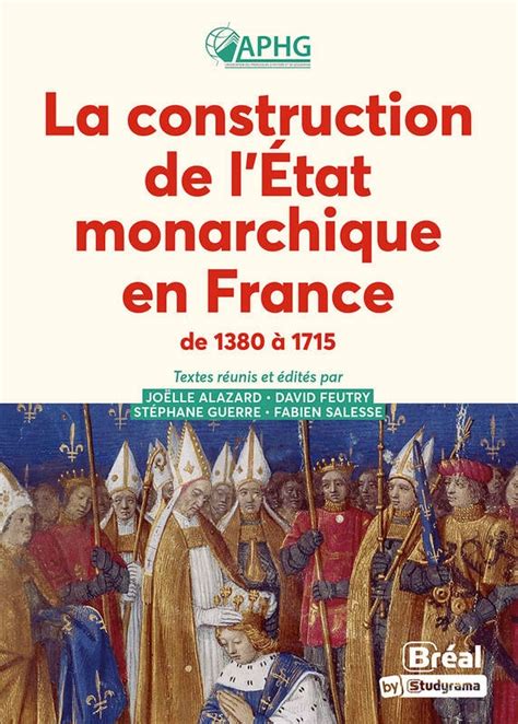 La construction de lEtat monarchique en France de 1380 à 1715 les