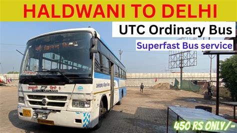 Haldwani To Delhi In Utc Ordinary Seater Bus Superfast Roadways Bus