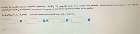 Solved Consider The Insoluble Compound Copper Ii Hydroxide