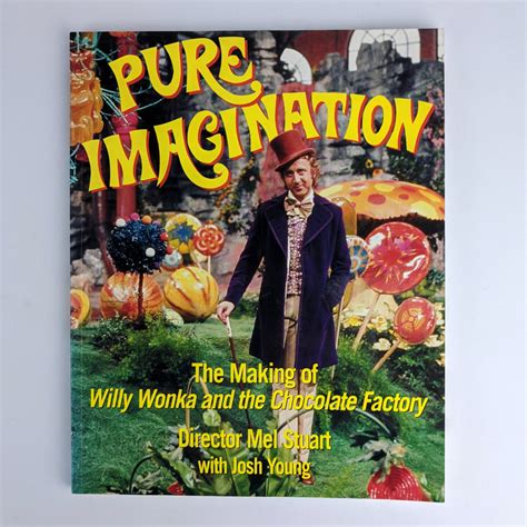 Pure Imagination The Making Of Willy Wonka And The Chocolate Factory