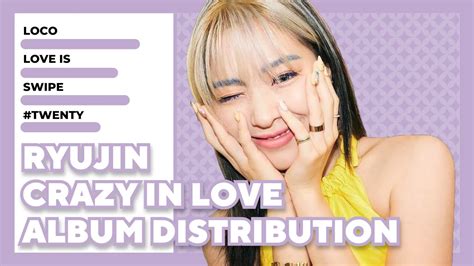 Itzys 있지 Ryujin Crazy In Love Album Line Distribution Youtube