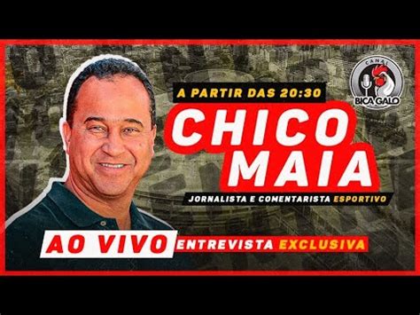 Bica Galo Entrevista O Jornalista Chico Maia Youtube