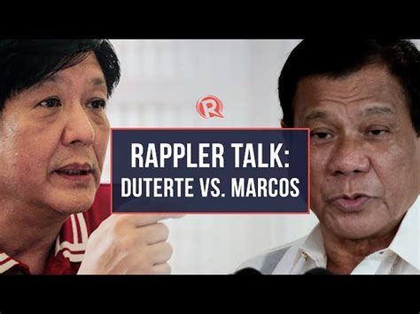 Rappler Talk Duterte Vs Marcos