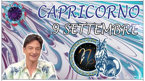 Gioved Settembre Oroscopo Paolo Fox Capricorno Innervositi