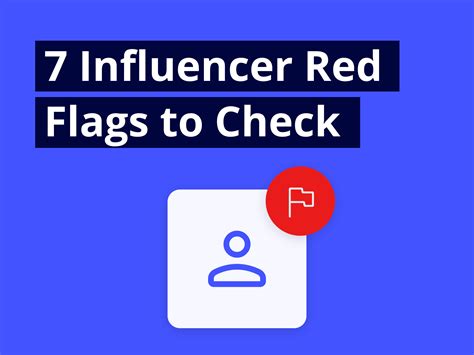 7 Red Flags To Look Out For In An Influencer’s Profile