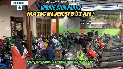 Jual Beli Motor Bekas Malang Enam Jaya Motor Update Stok Youtube