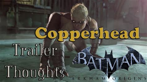 Batman Arkham Origins Copperhead Trailer Thoughts 1080P HD YouTube