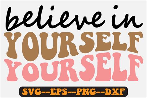 Believe In Yourself Groovy Retro Svg Png Graphic By Fallensvgworld