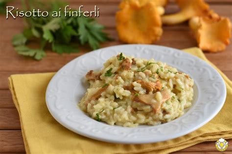 Risotto Ai Finferli Risotto Ai Funghi Gallinacci O Galletti Il