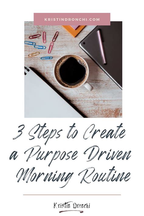 3 simple ideas to create a Purpose Driven Morning routine that will ...