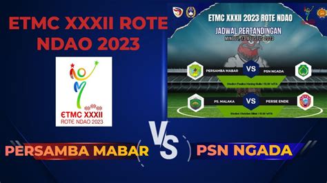 Liga Etmc Xxxii Persamba Mabar Vs Psn Ngada Youtube