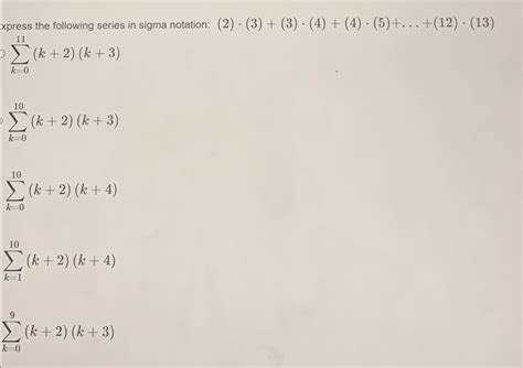 Solved Xpress The Following Series In Sigma Notation Chegg