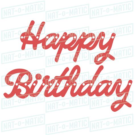 Happy Birthday Cursive Banner SVG Instant Download – Nat-o-Matic