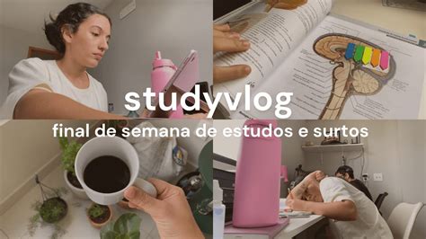 Studyvlog Final De Semana De Estudos Prova De Anatomia E Surtos Youtube