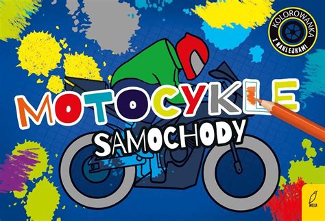 Kolorowanki Z Naklejkami Motocykle I Samochody Ceny I Opinie Ceneo Pl