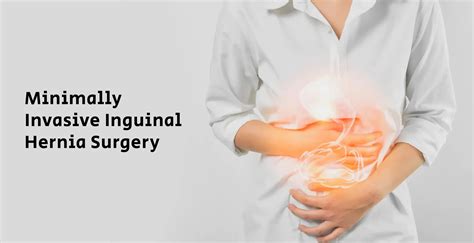 Minimally Invasive Inguinal Hernia Surgery