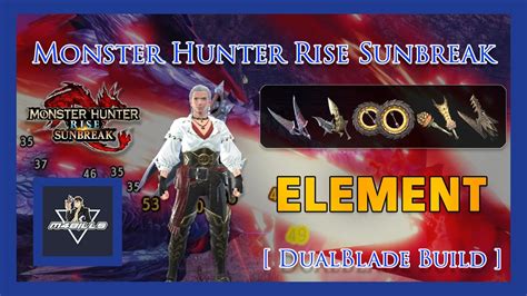 Monster Hunter Rise Sunbreak Dual Blade Build Element