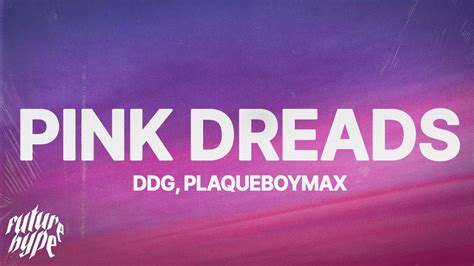 DDG PlaqueBoyMax Pink Dreads Lyrics YouTube Music