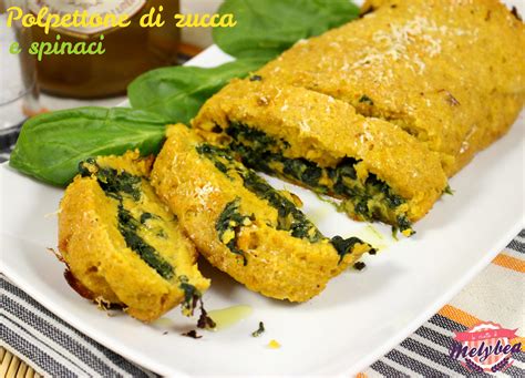 Polpettone Di Zucca E Spinaci Le Ricette Di Melybea