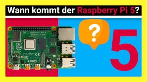 Kommt 2023 der Raspberry Pi 5 Offizielle Infos vom Pi Gründer wann