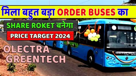 Olectra Greentech Big Update 2024 Olectra Greentech Share Latest News