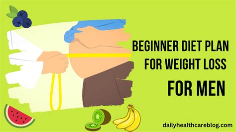 Beginner Diet Plan For Weight Loss For Men - Daily Health Care