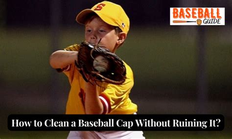 How To Clean A Baseball Cap Without Ruining It