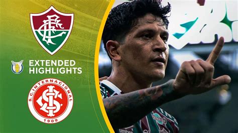 Fluminense Vs Internacional Extended Highlights Brasilerao S Rie A