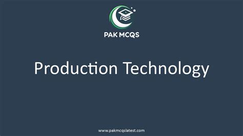 Production Technology MCQs For Entry Test With Answers And Explanations