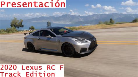 Presentación 2020 Lexus RC F Track Edition Forza Horizon 5 YouTube