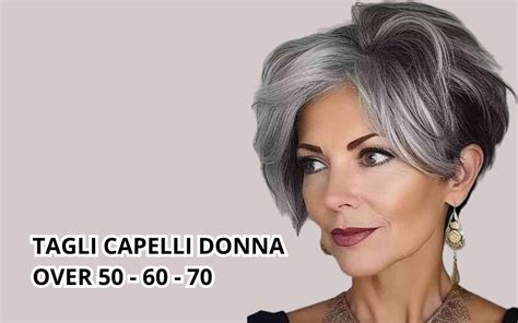 Tagli Capelli Bianchi Donna Scopri Lo Stile Perfetto Over 50 60 70