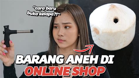 Belanja Barang Barang Aneh Di Olshop Part 6 Youtube