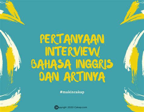 Contoh Interview Kerja Dalam Bahasa Inggris Beserta Artinya Kompas