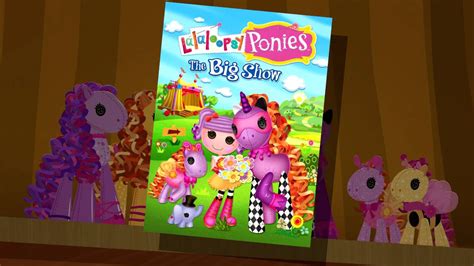 A Carousel Life Lalaloopsy Ponies The Big Show Youtube