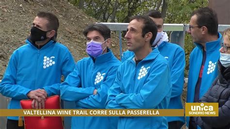 Valtellina Wine Trail Corre Sulla Passerella YouTube